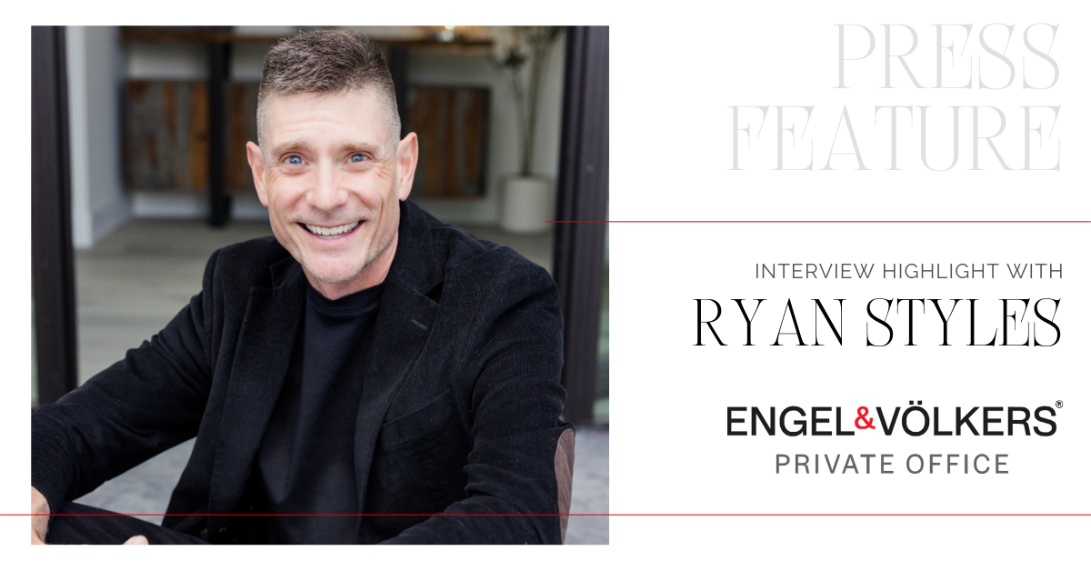 Read more about the article Interview Feature: Ryan Styles for Engel & Völkers Private Office